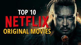 Top 10 Best Netflix Original Movies to Watch Now [upl. by Darrey]