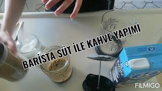 BARÄ°STA SÃœT Ä°LE KAHVE YAPMAYI DENEDÄ°M BOL KÃ–PÃœKLÃœ KAHVE COFFEE LATTE GÄ°BÄ° TADI OLDU ğŸ¤ [upl. by Chantalle]