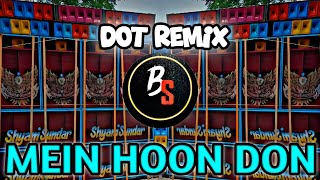 MainHoonDoon  Compitition Spl Dot Humming  Dj Ronty Remix  dilog spl MrBiswajitSahoo [upl. by Gimpel755]