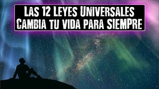 Las 12 Leyes Universales  La Ley de la Atracción Sólo Es Una [upl. by Notnerb]