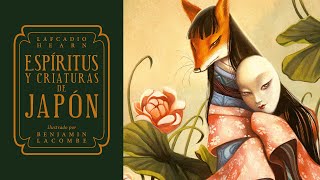 Espíritus y criaturas de Japón ilustrado por Benjamin Lacombe [upl. by Jenifer618]