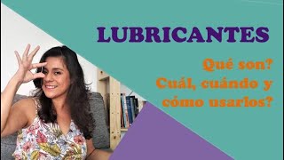 LUBRICANTES Cuál cómo y cuándo usarlos [upl. by Belden]