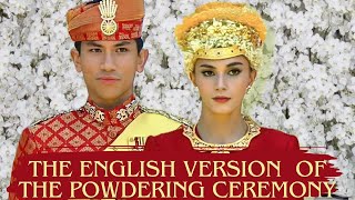 The English version of the Powdering ceremony of Prince Mateen amp Anishah Rosnah [upl. by Ettevol]