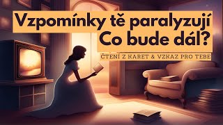 Vzpomínky tě paralyzují • Co bude dál tarot vykladkaret barbraspirit [upl. by Notsuj]