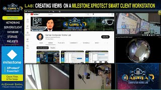 Milestone Lab  CREATING VIEWS ON XPROTECT SMART CLIENT WORKSTATION [upl. by Berthold]