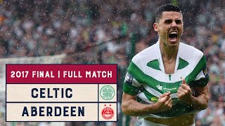 Classic Final  Celtic v Aberdeen  2017 Scottish Cup Final [upl. by Lessard]