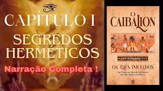 O Caibalion Segredos Herméticos Revelados  Narração Completa do Capítulo 1 [upl. by Fiedler911]