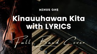 Kinauuhawan Kita by Luis Baldomaro  Key of C  Karaoke  Minus One with LYRICS  Full Band Cover [upl. by Faustine898]