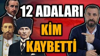 12 ADALARI NASIL KAYBETTİK  Ahmet Anapalı [upl. by Olocin]