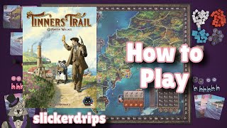 Tinners Trail  How to Play [upl. by Clarhe153]