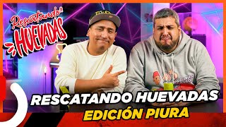 RESCATANDO HUEVADAS  EP 5 PIURA [upl. by Outlaw]