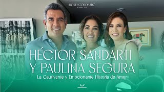 La honesta y excitante relaciON de Héctor Sandarti y Paulina Segura [upl. by Herman]