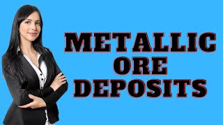 what are metallic ore deposits  formation of metallic ore deposits [upl. by Emya]