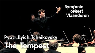 Tchaikovsky  The Tempest  Symfonieorkest Vlaanderen [upl. by Aderf]