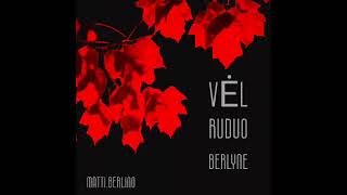 Vèl Ruduo Berlyne ° [upl. by Neibaf]