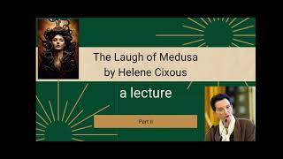 Why Womens Writing Is So Important Helene Cixous quotThe Laugh of Medusaquot [upl. by Deehahs]