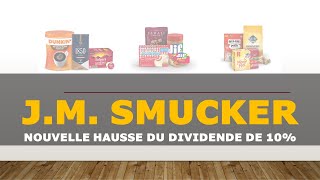 JM Smucker SJM augmente de nouveau son dividende de 10 [upl. by Celin]