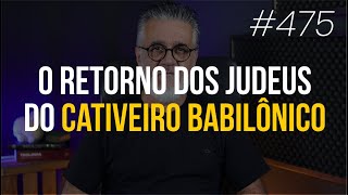 O fim do cativeiro babilônico  O retorno do Cativeiro  O fim do exílio babilônico [upl. by Danielle]