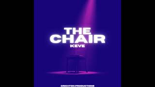 Keve  The Chair [upl. by Oicnedif]