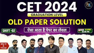 CET Gradution Level Old Paper Shift 02  CET 2024 Marathon Classes  CET 2024 Online Classes [upl. by Pansir19]