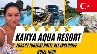 🇹🇷KAHYA AQUA RESORT 5⭐️⭐️⭐️⭐️⭐️ Sprawdzamy hotel all inclusive w Turcji [upl. by Odille]