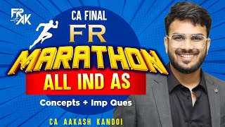 CA Final FR Marathon  All IND AS  Concepts  Imp Questions  CA Aakash Kandoi [upl. by Clarke]