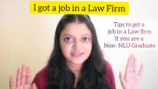 How to get a Job in a Law Firm if you are a NonNLU graduate Tips to get a Job I got a job [upl. by Licko]