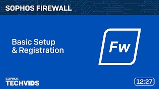 Sophos Firewall Basic Setup and Registration [upl. by Llerej163]