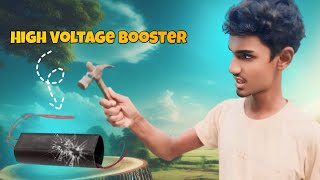 HIGH VOLTAGE BOOSTER अंदर की दुनिया [upl. by Eidnalem]