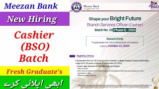 Meezan Bank Hiring Fresh Graduates For Branch Service Officer Cashier Batch No 19  Meezan Bank [upl. by Lehteb375]