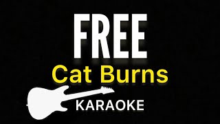 Cat Burns  Free  Karaoke Guitar Instrumental [upl. by Angy769]