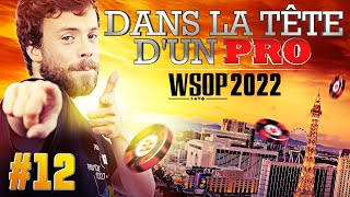 ♠♣♥♦ Dans la Tête dun Pro  WSOP 2022 12 poker [upl. by Atsyrc800]