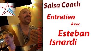 Salsa Coach  Entretien 1 avec Esteban Isnardi [upl. by Pappas694]