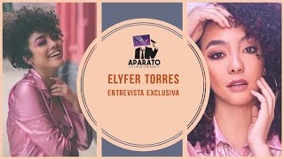 ENTREVISTA COM ELYFER TORRES [upl. by Alahs]