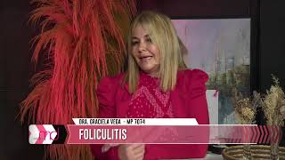 FOLICULITIS  DRA GRACIELA VEGA  MEDICINA ESTÉTICA Y REPARADORA [upl. by Etnaled]