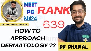 NEET PG 2024  Journey of 59K in NEET 2023 to RANK 639  HOW TO READ Dermatology❓ Dr Dhawal  DrMSD [upl. by Karyl]