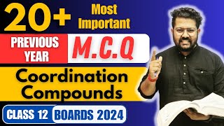 Class 12 Chemistry  20 Important MCQ of Coordination Compounds for Boards  Class 12 Boards 2024 [upl. by Minabe67]