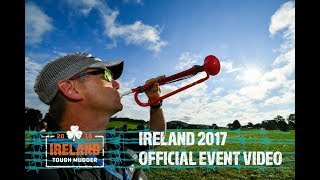 Tough Mudder Ireland 2017  Official Event Video [upl. by Mordecai538]