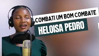 Heloisa Pedro  Combati Um Bom Combate Audio Oficial [upl. by Clayson]