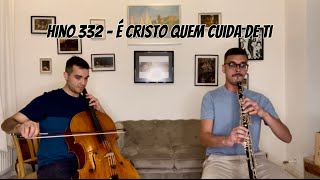 Hino CCB  332  É Cristo quem cuida de ti [upl. by Ydollem]