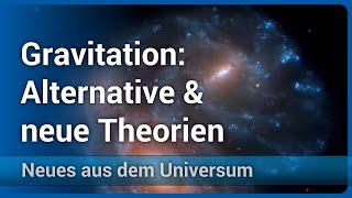 Gravitation • Jenseits von Einsteins Theorie  Andreas Müller [upl. by Hacim]