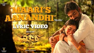 Maaris Aanandhi  Lyric Video  Maari 2 Telugu  Dhanush  Yuvan Shankar Raja  Balaji Mohan [upl. by Oibirot]