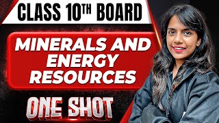 MINERALS AND ENERGY RESOURCES in 1 Shot FULL CHAPTER COVERAGE TheoryPYQs  Class 10th Boards [upl. by Jilli]