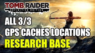 Tomb Raider  Research Base GPS Caches Locations All 3 GPS Caches Locations [upl. by Brote636]