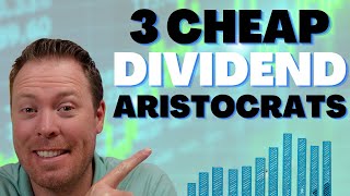 3 Cheap Dividend Aristocrats For 2024 [upl. by Ethelred]