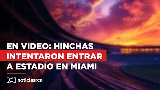 En video así fue como hinchas intentaron entrar sin boleta al Hard Rock Stadium [upl. by Michael]