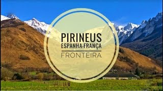 PIRINEUS ESTRADA CÊNICA NA DIVISA ESPANHA  FRANÇA [upl. by Hallie]