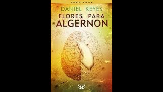 Resumen de FLORES PARA ALGERNON Audiolibro [upl. by Yerkovich765]