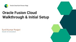 Oracle Fusion Cloud Walkthrough amp Initial Setup [upl. by Gregorio851]