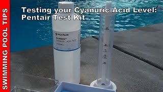 Testing your Cyanuric Acid Level with a Pentair R151226 79 Cyanuric Acid Test Kit [upl. by Burgener]